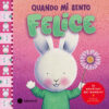 Quando mi sento felice. Ediz. a colori