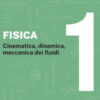 Fisica. Con estensioni online Vol. 1