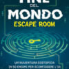 Fine del mondo. Escape room. Un'avventura distopica in 50 enigmi per sconfiggere l'IA
