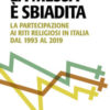 La messa è sbiadita. La partecipazione ai riti religiosi in Italia dal 1993 al 2019