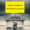 Sepolcro in agguato. Un'indagine di Cormoran Strike
