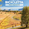 Ciclovie a lunga percorrenza. Italia in bicicletta. National geographic