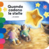Quando cadono le stelle. ...in estate. Ediz. illustrata
