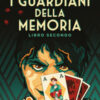 I guardiani della memoria Vol. 2