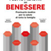 I sette pilastri del benessere. Prontuario medico per la salute di tutta la famiglia
