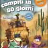 Il giro dei compiti in 80 giorni. Per la 2ª classe elementare