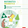 Matematica enigmatica. Attività estive per la scuola secondaria di primo grado Vol. 3
