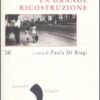 La grande ricostruzione. Il piano Ina-Casa e l'Italia degli anni Cinquanta