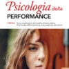 Psicologia della performance. S.F.E.R.A. Teorie e applicazioni del modello olimpico italiano di psicologia della prestazione umana applicato alla musica