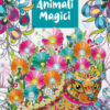 Animali magici. Coloraglitter. Ediz. illustrata