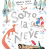Sotto la neve. Ediz. a colori