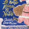 La notte prima di Natale. Ediz. a colori
