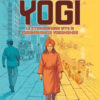 Biografia di uno yogi. La straordinaria vita di Paramhansa Yogananda