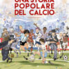 Una storia popolare del calcio