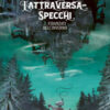 L'attraversaspecchi. Il graphic novel Vol. 1
