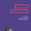 Il narcisismo come doppia direzione