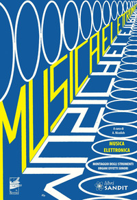 Musica elettronica. Montaggio degli strumenti, organi, effetti sonori