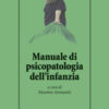 Manuale di psicopatologia dell'infanzia