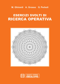Esercizi svolti di ricerca operativa