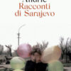 Racconti di Sarajevo