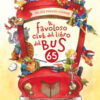 Il favoloso club del libro del bus 65. Ediz. a colori