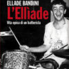 L'Ellìade. Vita epica di un batterista