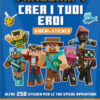 Minecraft Mojang. Crea i tuoi eroi. Giochi e sticker. Il libro ufficiale. Ediz. a colori