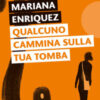 Qualcuno cammina sulla tua tomba