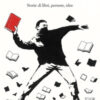 Rivoluzione Feltrinelli. Storie di libri, persone, idee