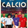 La storia del calcio in 50 ritratti. Nuova ediz.