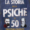 La storia della psiche in 50 protagonisti