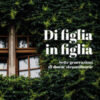 Di figlia in figlia. Sette generazioni. Una famiglia straordinaria