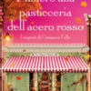 Mistero alla pasticceria dell'acero rosso. I segreti di Cinnamon Falls