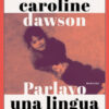 Parlavo una lingua di neve