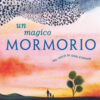 Magico mormorio. Nel volo di uno stormo. Ediz. a colori