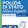 Concorso Allievi Agenti Polizia di Stato. Manuale completo per la prova scritta. Con software di simulazione
