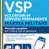 Concorso VSP Volontari in Servizio Permanente. Manuale per tutte le fasi di selezione. Con software di simulazione