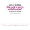 Che cos'è la storia della filosofia? Tre lezioni di metodo