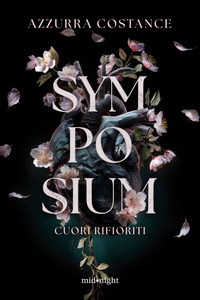 Symposium. Cuori rifioriti