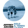 Solo il tempo lo dirà