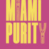 Miami purity