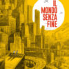 Il mondo senza fine. Nuova ediz.