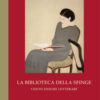 La biblioteca della sfinge. Cento enigmi letterari. Ediz. bilingue