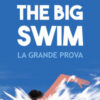 The big swim. La grande prova