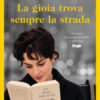 La gioia trova sempre la strada