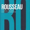 Rousseau. E la politica fece l'uomo (così come lo conosciamo)