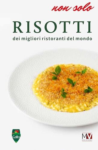 Non solo risotti dei migliori ristoranti nel mondo