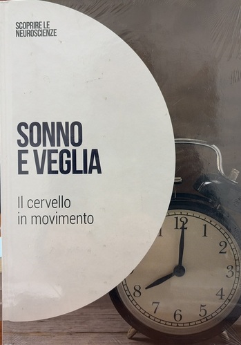 Sonno e Veglia il cervello in movimento