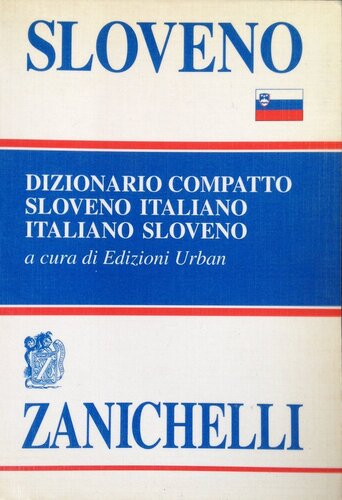 Sloveno. Dizionario compatto sloveno-italiano, italiano-sloveno