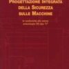 Progettazione integrata della sicurezza sulle macchine. In conformità alle norme armonizzate EN tipo «C»